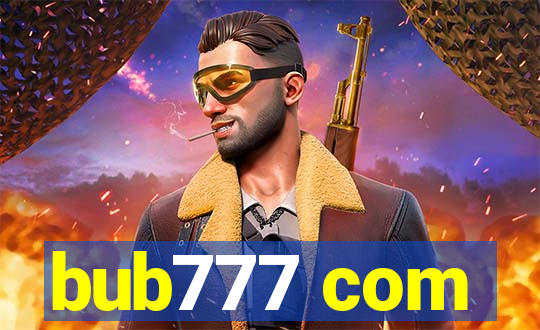 bub777 com