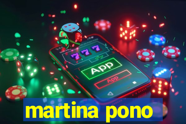 martina pono