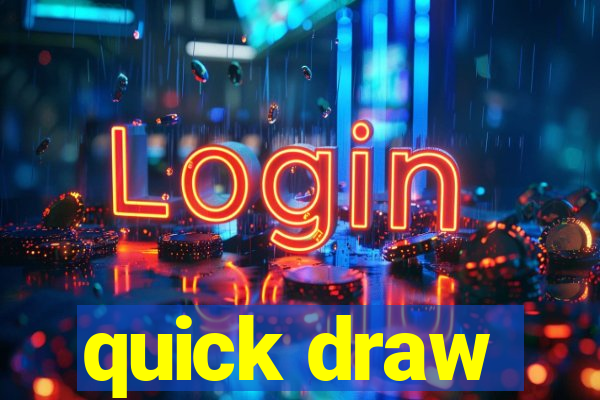 quick draw