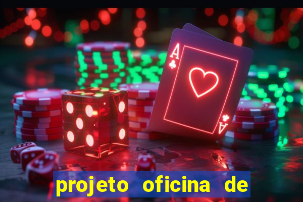 projeto oficina de jogos educativos