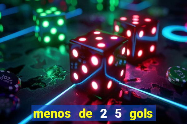 menos de 2 5 gols o que significa