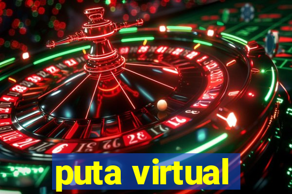 puta virtual