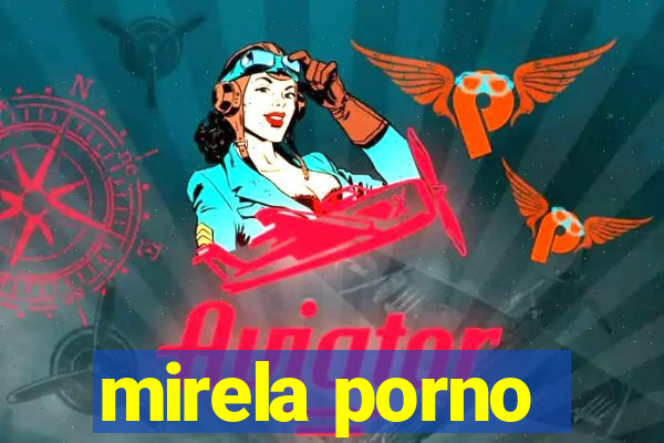 mirela porno