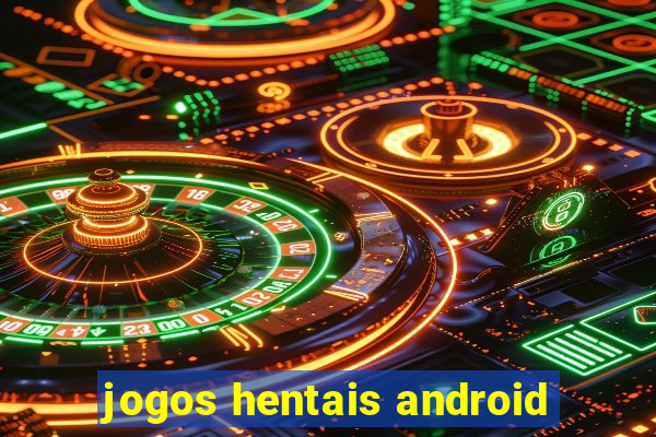 jogos hentais android