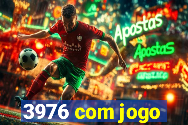 3976 com jogo