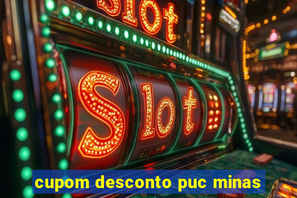 cupom desconto puc minas