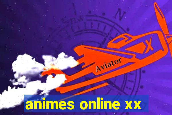 animes online xx