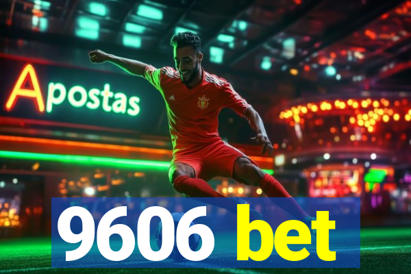 9606 bet