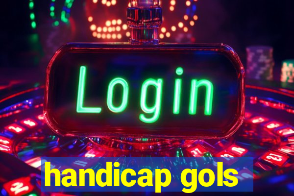 handicap gols