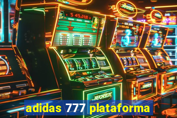 adidas 777 plataforma