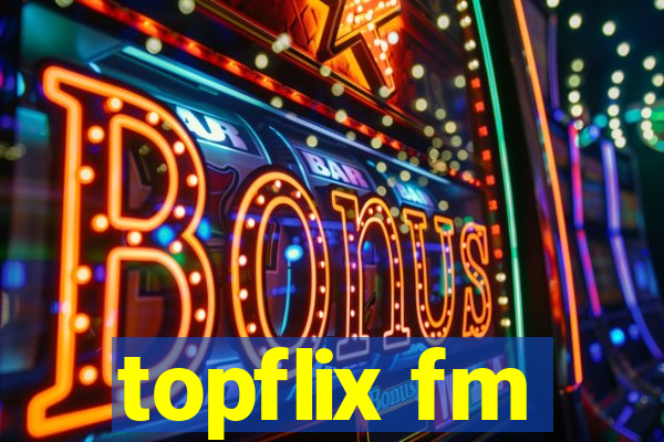 topflix fm