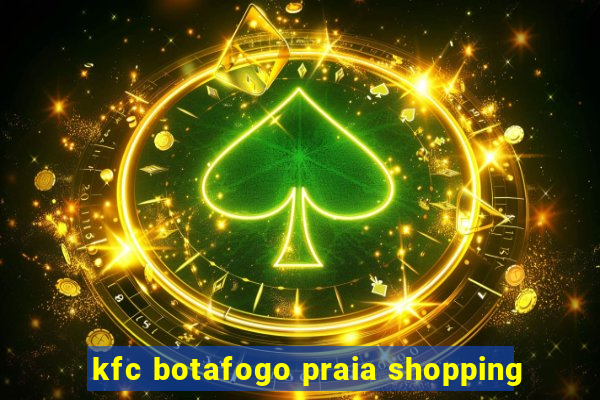 kfc botafogo praia shopping