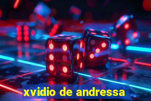 xvidio de andressa