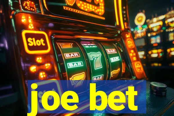 joe bet