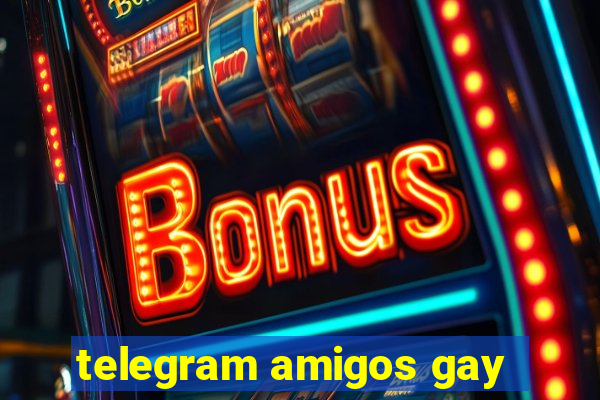 telegram amigos gay