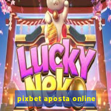 pixbet aposta online