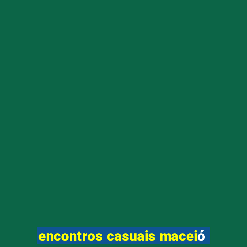 encontros casuais maceió
