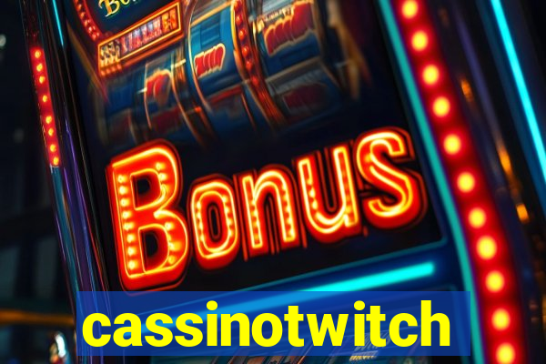 cassinotwitch
