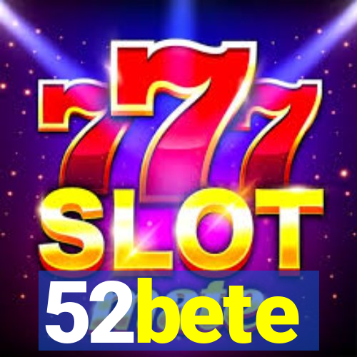 52bete