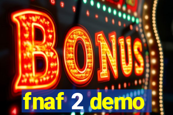 fnaf 2 demo