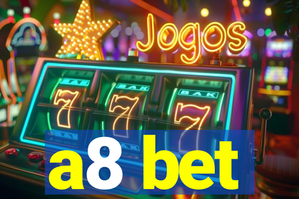 a8 bet