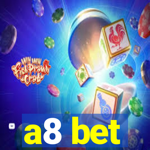 a8 bet