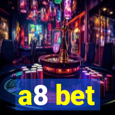 a8 bet