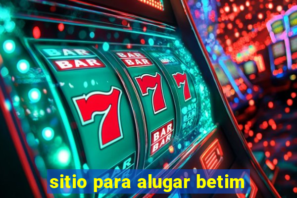 sitio para alugar betim