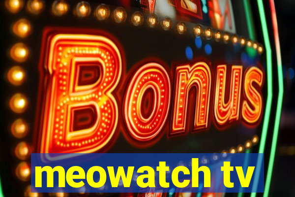 meowatch tv