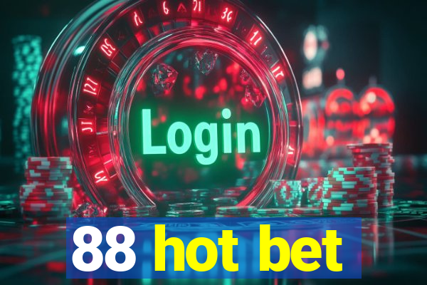 88 hot bet