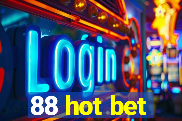 88 hot bet