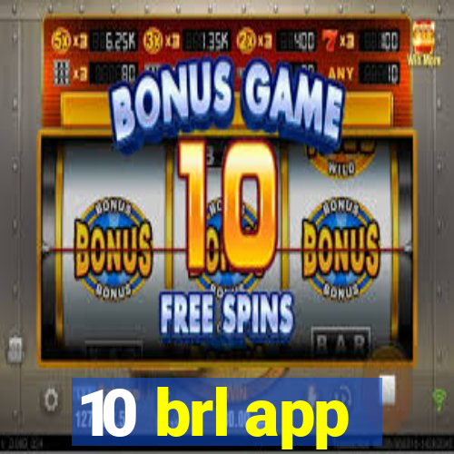10 brl app