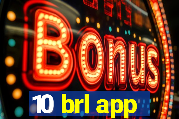 10 brl app