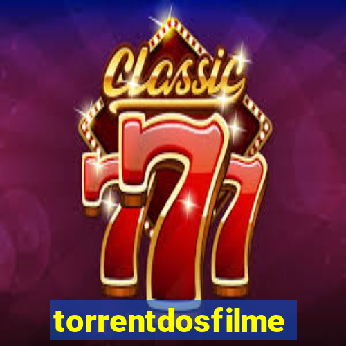 torrentdosfilmeshd
