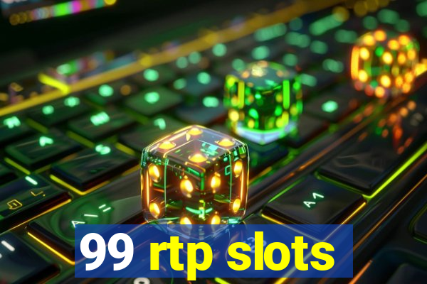99 rtp slots