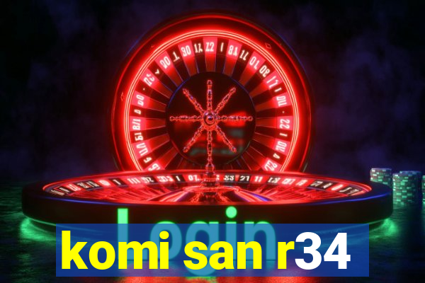 komi san r34