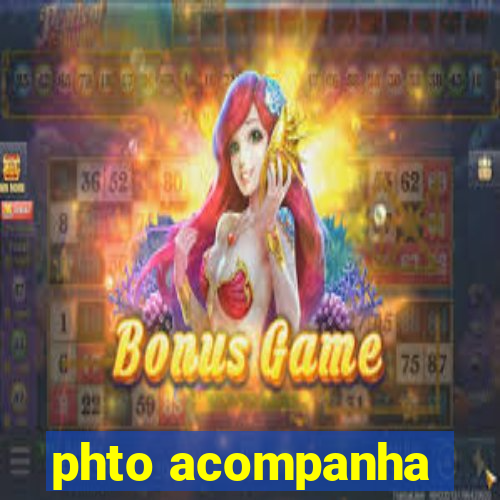 phto acompanha