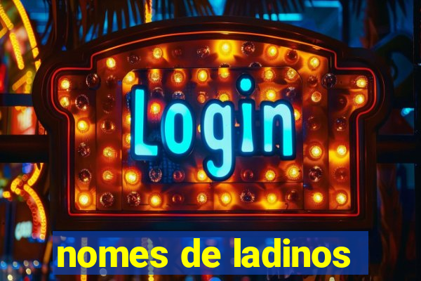 nomes de ladinos