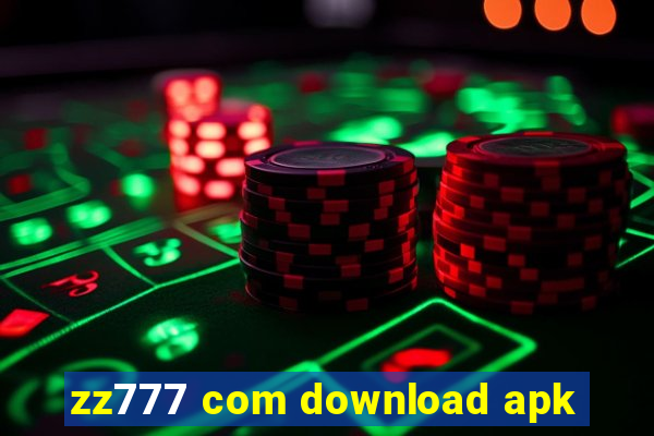 zz777 com download apk