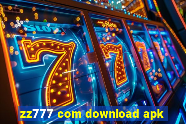zz777 com download apk