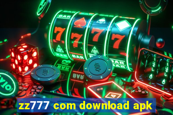 zz777 com download apk