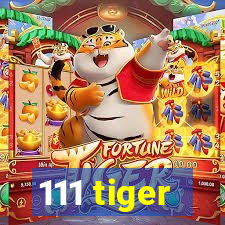 111 tiger