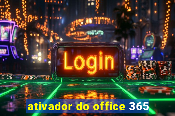 ativador do office 365