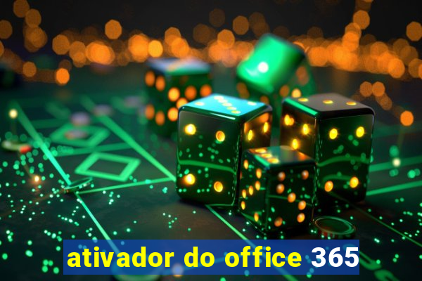 ativador do office 365