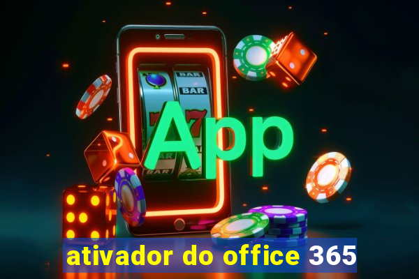 ativador do office 365