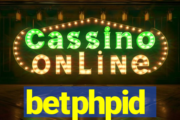 betphpid