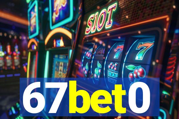 67bet0