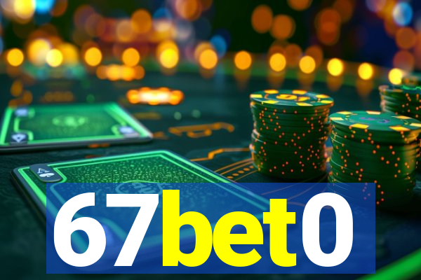 67bet0