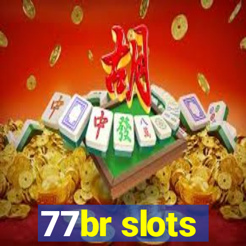 77br slots