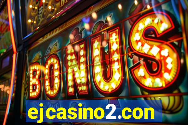 ejcasino2.con
